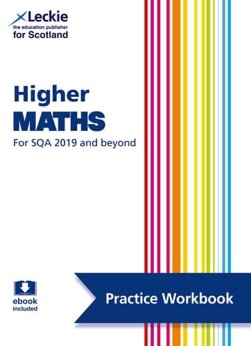 Leckie Higher Maths for SQA and Beyond – Practice Workbook: Practice and Learn SQA Exam Topics