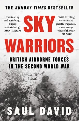 Sky Warriors British Airborne Forces in the Second World War
