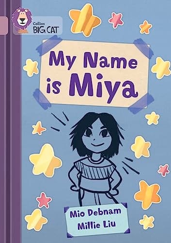 My Name Is Miya: Band 18/Pearl (Collins Big Cat)