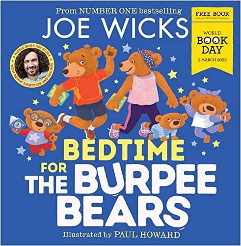 Bedtime for the Burpee Bears: A funny new illustrated children’s picture book for World Book Day 2023 – from bestselling author Joe Wicks!