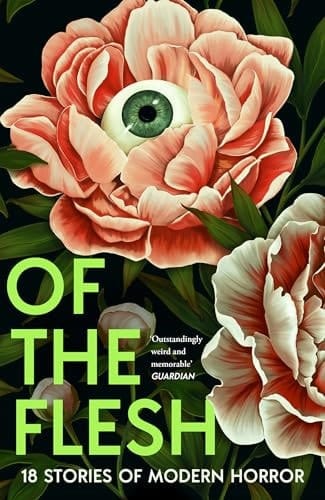 Of the Flesh 18 Stories of Modern Horror
