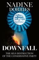 Downfall: The thrilling new political book from the author of The Plot, Nadine Dorries
