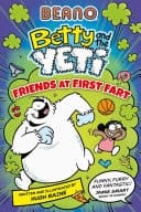 BEANO Betty and the Yeti: Friends at First Fart