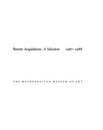 Recent Acquisitions: A Selection, 1987-1988