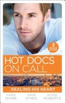 Hot Docs on Call : Healing His Heart: Falling for the Foster Mum  / Healing the Sheikh's Heart  / a Life-Saving Reunion
