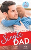 Fairytale with the Single Dad: Christmas with the Single Dad / Sleigh Ride with the Single Dad / Surgeon in a Wedding Dress
