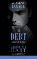 Debt / Cross My Hart: The Debt / Cross My Hart