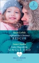 Highland Doc's Christmas Rescue / Festive Fling with the Single Dad: Highland Doc's Christmas Rescue  / Festive Fling with the Single Dad