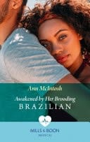 Awakened By Her Brooding Brazilian (A Summer in São Paulo, Book 1) (Mills & Boon Medical)