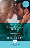 The Paramedic's Unexpected Hero / A Rival to Steal Her Heart