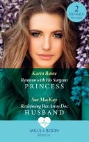 Reunion with His Surgeon Princess / Reclaiming Her Army Doc Husband