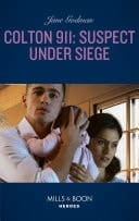 Colton 911: Suspect Under Siege (Colton 911: Grand Rapids, Book 2) (Mills & Boon Heroes)