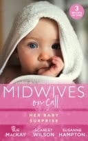Midwives on Call : Her Baby Surprise: Midwife... to Mum!  / It Started with a Pregnancy / Midwife's Baby Bump