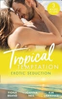 Tropical Temptation : Exotic Seduction: Just One More Night  / Temptation in Paradise / a Secret until Now