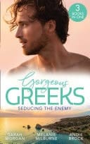Gorgeous Greeks:  Seducing the Enemy: Sold to the Enemy / Wedding Night with Her Enemy / The Greek's Pleasurable Revenge