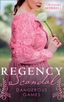 Regency Scandal : Dangerous Games: Miss Winthorpe's Elopement  / the Wedding Game