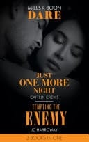 Just One More Night / Tempting the Enemy: Just One More Night  / Tempting the Enemy