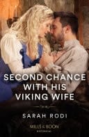 Second Chance With His Viking Wife (Mills & Boon Historical)