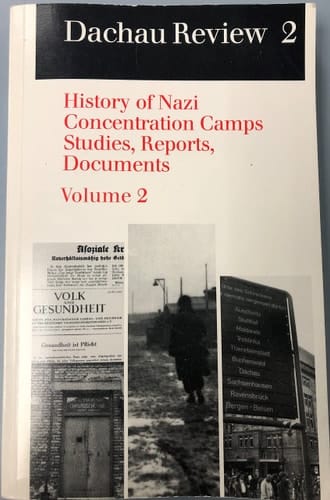 Dachau Review 2: History of Nazi Concentration Camps Studies, Reports, Documents (Volume 2)