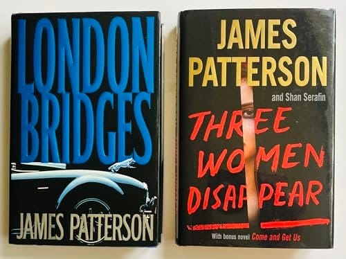 2 James Patterson Books! 1) London Bridges 2) Three Women Disappear