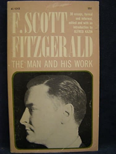 F. Scott Fitzgerald: The Man and His Work