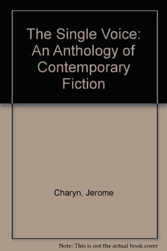 The Single Voice: An Anthology of Contemporary Fiction