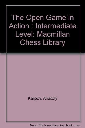 THE OPEN GAME IN ACTION (INTERMEDIATE) (Macmillan Chess Library)