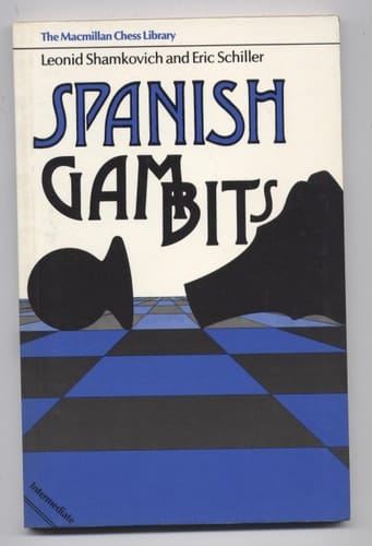Spanish Gambits (The Macmillan Chess Library)