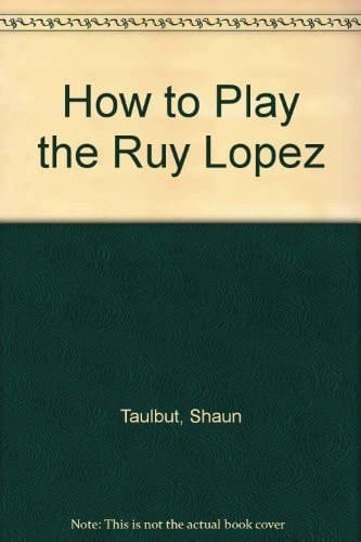 How to Play the Ruy Lopez