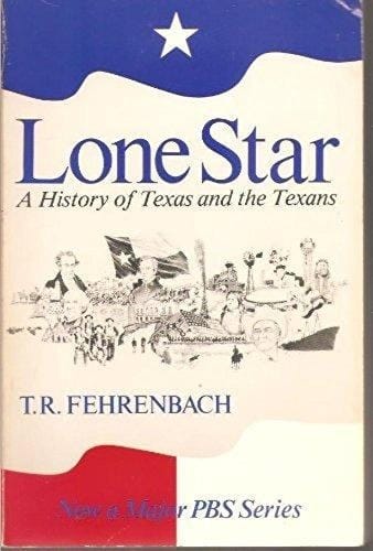 Lone Star: A History of Texas and the Texans