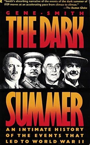 The Dark Summer: An Intimate History of the Events That Led to World War II