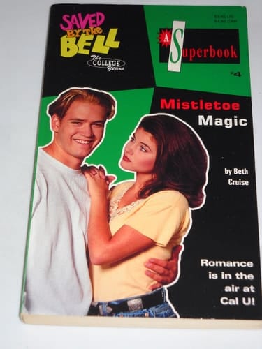 MISTLETOE MAGIC (SAVED BY THE BELL THE COLLEGE YEARS #4) (Saved by the Bell: College Years)