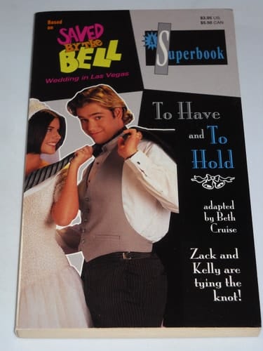 TO HAVE AND TO HOLD (SAVED BY THE BELL SUPERBOOK)