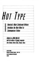 Hot Type: Our Most Celebrated Writers Introduce the Next Word in Contemporary American Fiction (Collier Fiction)