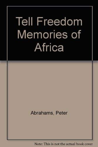 Tell Freedom: Memories of Africa