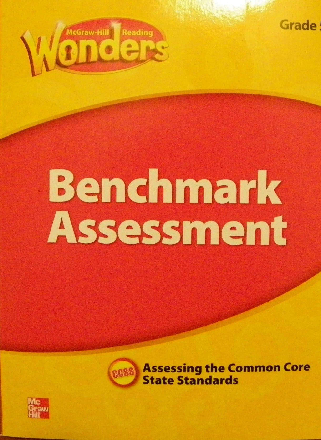 McGraw Hill Reading Wonders, Benchmark Assessment, Grade 2, Assessing the Common Core State Standards, CCSS by McGraw Hill Education (2014-01-01) Paperback