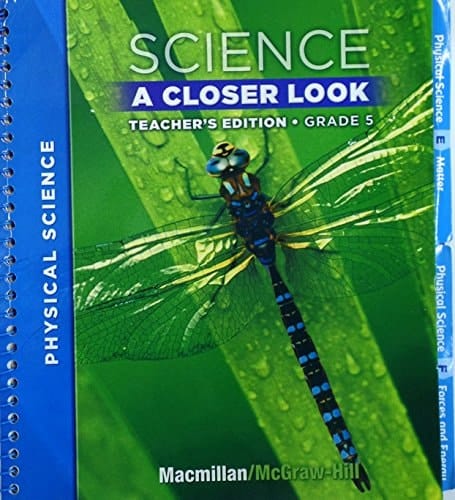 Macmillan/McGraw-Hill Science, a Closer Look, Grade 5, Teacher Edition - Physical Science