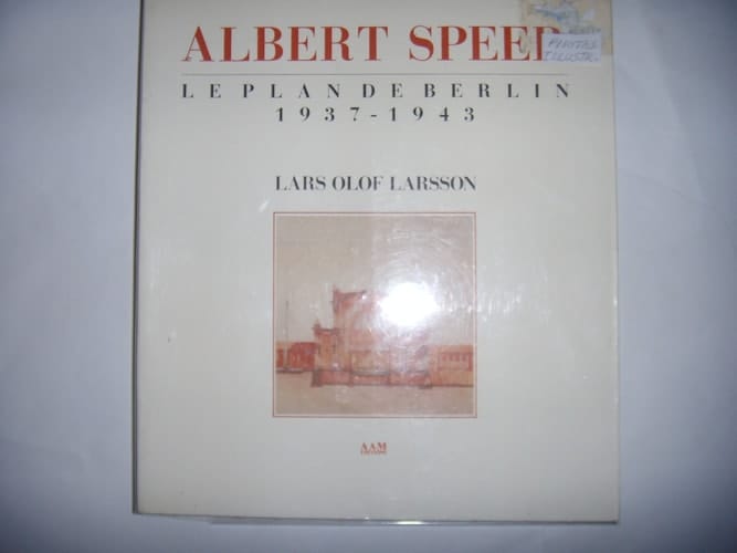Albert Speer le plan de Berlin 1937-1943