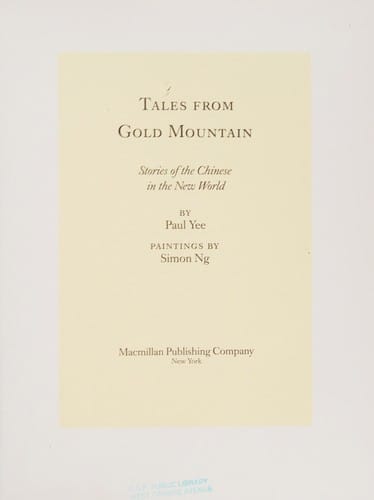Tales from Gold Mountain: Stories of the Chinese in the New World