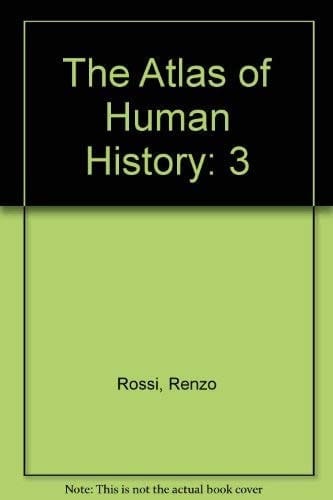 The Atlas of Human History: Cradles of Civilizations