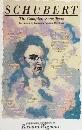 Schubert: The Complete Song Texts