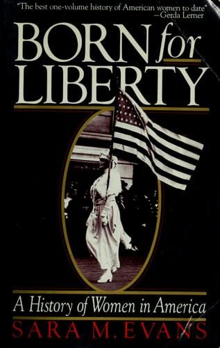 Born for Liberty: A History of Women in America