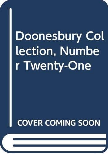Doonesbury Collection, Number Twenty-One