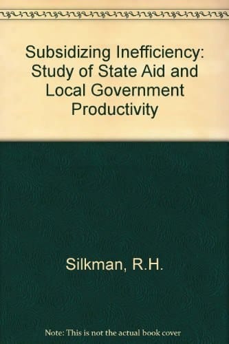 Subsidizing Inefficiency: A Study of State Aid and Local Government Productivity