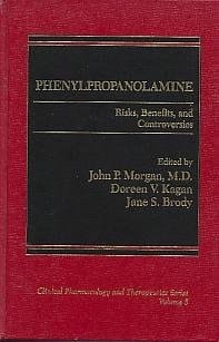 Phenylpropanolamine (Clinical pharmacology and therapeutics series)