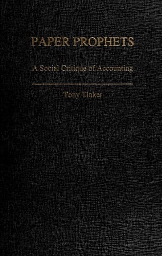 Paper prophets: A social critique of accounting