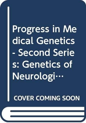 Genetics of neurological disorders (Progress in medical genetics)
