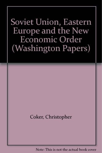 The Soviet Union, Eastern Europe, and the new international economic order (The Washington papers)