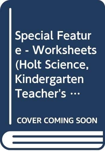 Special Feature - Worksheets (Holt Science, Kindergarten Teacher's Guide)