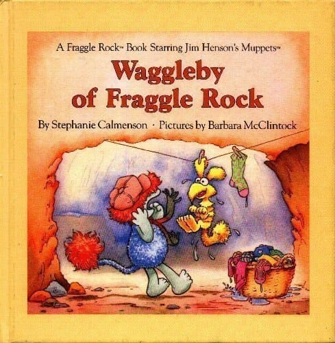 Waggleby of Fraggle Rock (A Fraggle Rock Book)